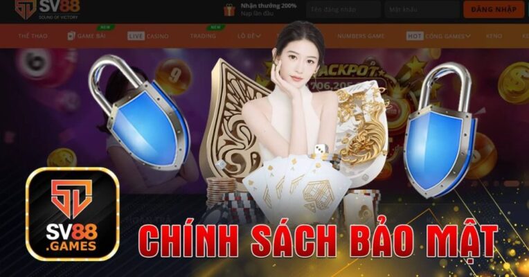Độ bảo mật của Sv88 vô đối, cực kỳ an toàn và bảo mật 